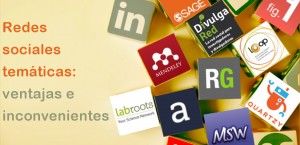 Redes sociales temáticas ventajas inconvenientes
