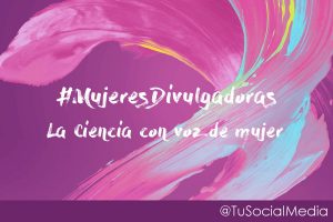 #MujeresDivulgadoras