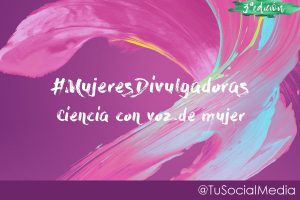 #MujeresDivulgadoras